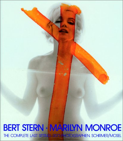 MARILYN MONROE: THE COMPLETE LAST SITTING.