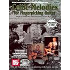 Buy Celtic Melodies for Fingerpicking Guitar (Stefan Grossman's Guitar Workshop) by Duck Baker & Stefan Grossman & John Renbourn