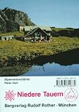  : Niedere Tauern. Ein F&uuml;hrer f&uuml;r T&auml;ler, H&uuml;tten und Berge