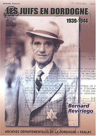 Les juifs en Dordogne 1939-1944 : De l'accueil à la persécution