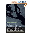 Shadow Mothers: Nannies, Au Pairs, and the Micropolitics of Mothering
