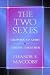 The Two Sexes: Growing Up Apart, Coming Together (The Family and Public Policy) by Eleanor E. Maccoby ISBN 0674914821