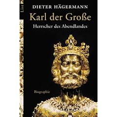 Karl der Gro�e: Herrscher des Abendlandes
