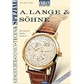 Armbanduhren Spezial A. Lange und S�hne: Geschichte - Design - Technik. Mit gro�er Modell�bersicht
