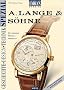 Armbanduhren Spezial A. Lange und S�hne: Geschichte - Design - Technik. Mit gro�er Modell�bersicht