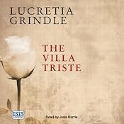 The Villa Triste | [Lucretia Grindle]