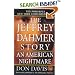 The Jeffrey Dahmer Story: An American Nightmare (St. Martin's True Crime Library)