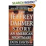 The Jeffrey Dahmer Story: An American Nightmare (St. Martin's True Crime Library)