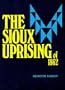 The Sioux Uprising of 1862 (Publications of the Minnesota Historical Society)
