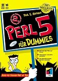 Perl 5 f�r Dummies. Gegen den t�glichen Frust mit Perl