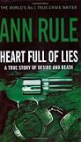 Heart Full of Lies: A True Story of Desire and Death