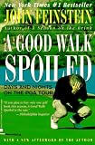 A Good Walk Spoiled : Days and Nights on the PGA Tour