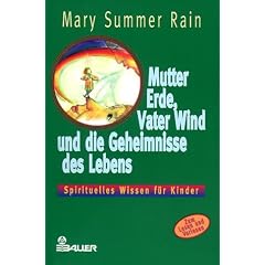 Mutter Erde, Vater Wind und die Geheimnisse des Lebens