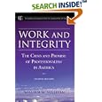Work and Integrity: The Crisis and Promise of Professionalism in America (JB-Carnegie Foundation for the Adavancement of Teaching)