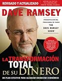 La transformacion total de su dinero: Un plan efectivo para alcanzar bienestar economico (Spanish Edition)