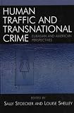 Human Traffic and Transnational Crime: Eurasian and American Perspectives