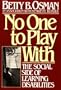 No One to Play With: The Social Side of Learning Disabilities