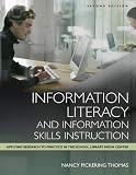 Information Literacy and Information Skills Instruction: Applying Research to Practice in the School Library Media Center (Library and Information Problem-Solving Skills Series)