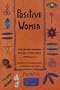 Positive Women: Voices of Women Living with AIDS