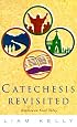 Catechesis Revisted: Handling on Faith Today