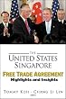 The United States: Singapore Free Trade Agreement Highlights and Insights