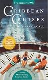 Frommer's 98 Caribbean Cruises and Ports of Call (Frommer's Complete Guides)