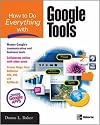 How to Do Everything with Google Power Tools (How to Do Everything)