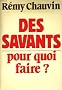 Des savants, pour quoi faire?