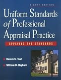Uniform Standards of Professional Appraisal Practice: Applying the Standards (Uniform Standards of Professional Appraisal Practice)