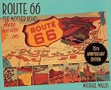 Route 66, 75th Anniversary Edition: The Mother Road