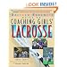 Coaching Girls' Lacrosse: A Baffled Parent's Guide