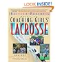 Coaching Girls' Lacrosse: A Baffled Parent's Guide