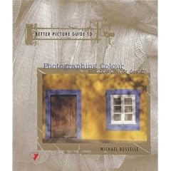 Photographing Colour (Better Picture Guides)