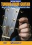 An Easy Guide to Tuning Your Guitar: Secrets to Playing and Staying Perfectly in Tune (Instructional/Guitar/DVD)