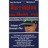 Harrington on Hold 'em Expert Strategy for No Limit Tournaments, Vol. 1: Strategic Play