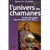 L'univers des chamanes : Le don de gu�rir est en chacun de nous...