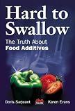 Hard to Swallow: The Truth about Food Additives