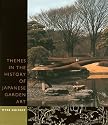 Themes in the History of Japanese Garden Art