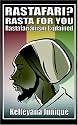Rastafari? Rasta for you: Rastafarianism Explained