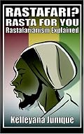 Rastafari? Rasta For You: Rastafarianism Explained
