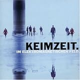 Keimzeit - Im Elektromagnetischen Feld