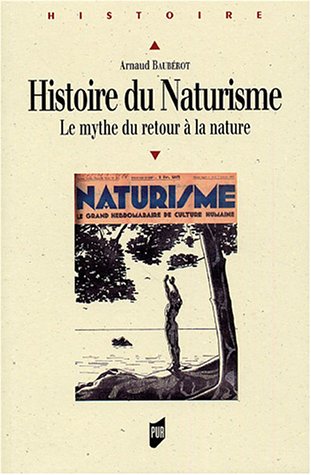 City Travel Guides Discounted  Livres : Histoire du naturisme : Le mythe du retour à la nature