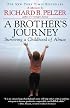 A Brother's Journey: Surviving a Childhood of Abuse