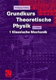Grundkurs Theoretische Physik, Bd.1, Klassische Mechanik - Wolfgang Nolting