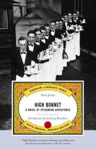 High Bonnet: A Novel of Epicurean Adventures (Modern Library Food)