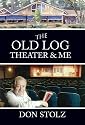 The Old Log Theater & Me