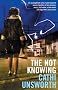The Not Knowing