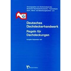 Deutsches Dachdeckerhandwerk. Regeln f�r Dachdeckungen