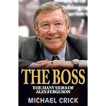 The Boss: The Many Sides of Alex Ferguson book cover