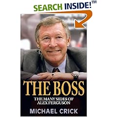The Boss: the Many Sides of Alex Ferguson: The Many Sides of Alex Ferguson